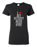 I heart my hubby more than ever Ladies Tee