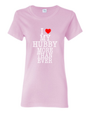 I heart my hubby more than ever Ladies Tee
