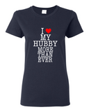 I heart my hubby more than ever Ladies Tee