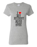 I heart my hubby more than ever Ladies Tee